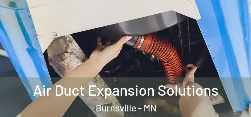  Air Duct Expansion Solutions Burnsville - MN