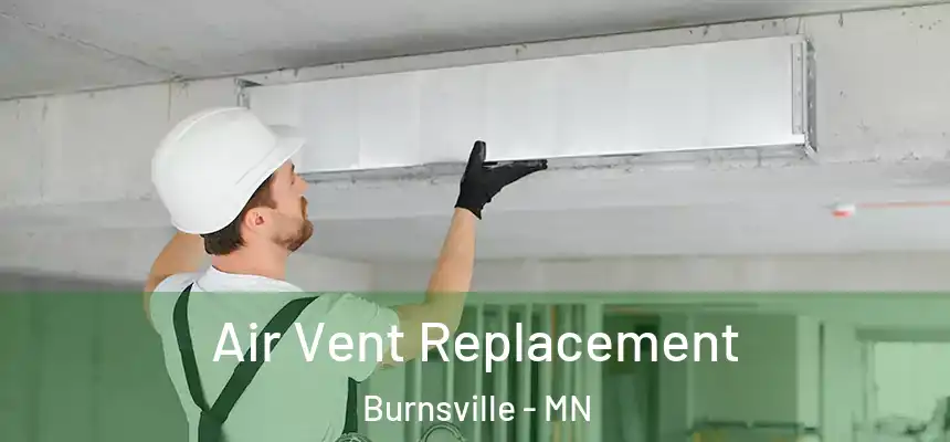 Air Vent Replacement Burnsville - MN