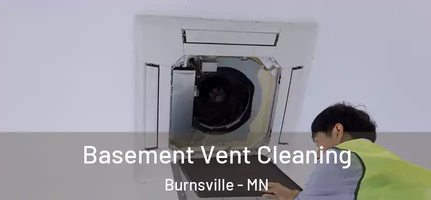 Basement Vent Cleaning Burnsville - MN