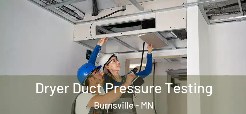 Dryer Duct Pressure Testing Burnsville - MN