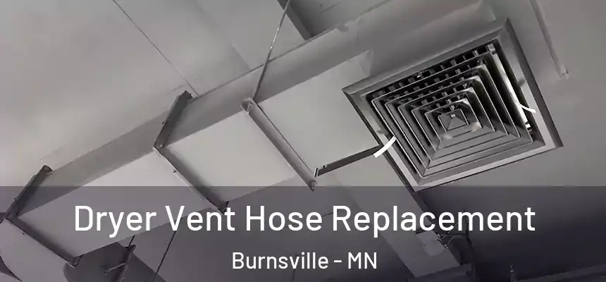 Dryer Vent Hose Replacement Burnsville - MN