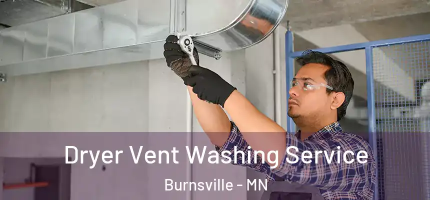  Dryer Vent Washing Service Burnsville - MN