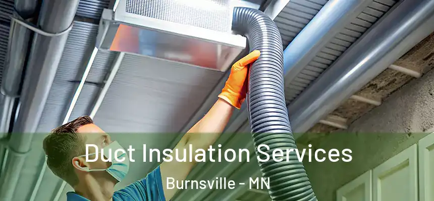 Duct Insulation Services Burnsville - MN