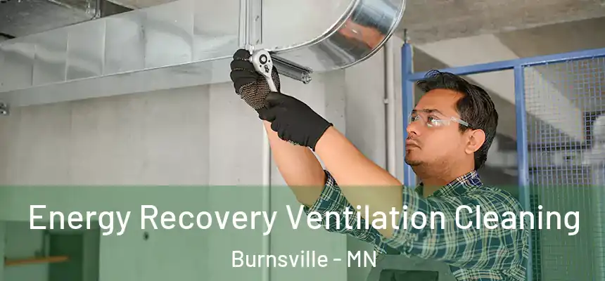  Energy Recovery Ventilation Cleaning Burnsville - MN