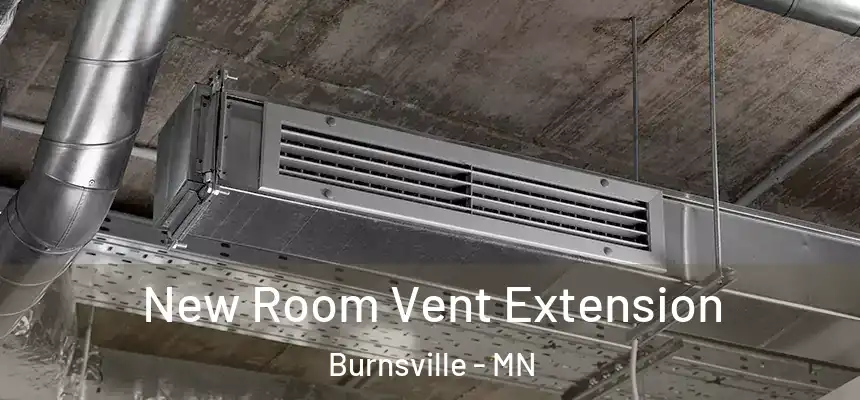 New Room Vent Extension Burnsville - MN