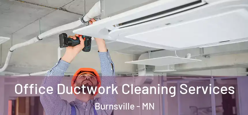  Office Ductwork Cleaning Services Burnsville - MN