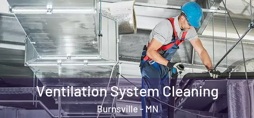 Ventilation System Cleaning Burnsville - MN