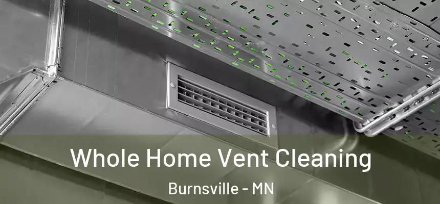 Whole Home Vent Cleaning Burnsville - MN